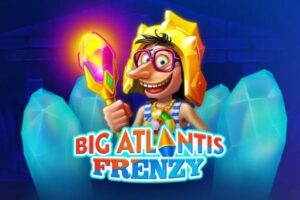 Big Atlantis Frenzy